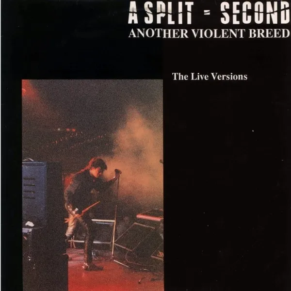 A Split - Second — Another Violent Breed (The Live Versions), cover art