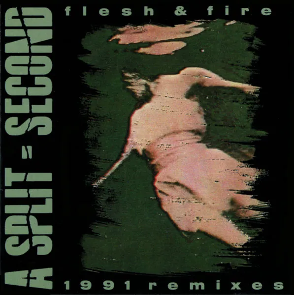 A Split - Second — Flesh & Fire - 1991 Remixes, cover art