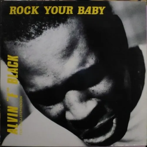 Alvin "F" Black Feat. Jason Stephenson — Rock Your Baby, cover art