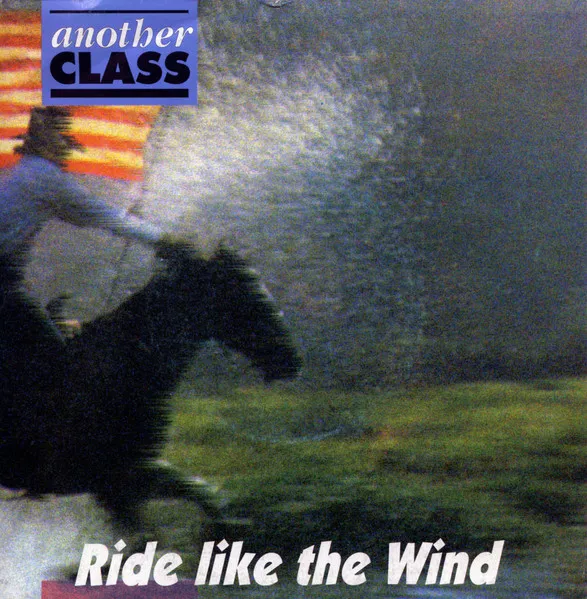 Another Class — Ride Like The Wind, cover art