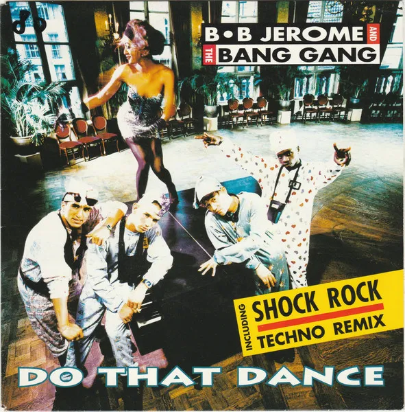 B.B. Jerome & The Bang Gang — Do That Dance, cover art