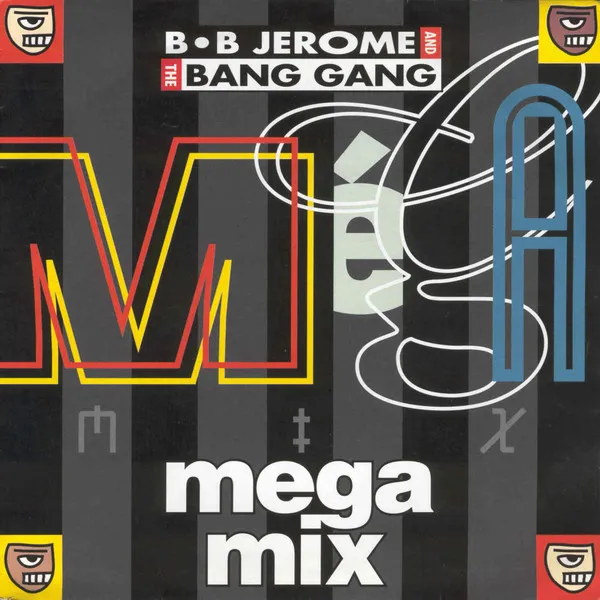 B.B. Jerome & The Bang Gang — Mega Mix, cover art