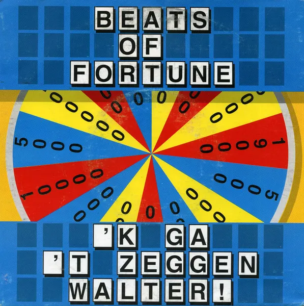 Beats Of Fortune — 'k Ga 't Zeggen Walter!, cover art