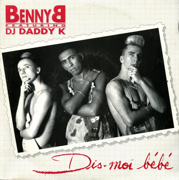 Benny B Featuring DJ Daddy K — Dis-moi Bébé, cover art