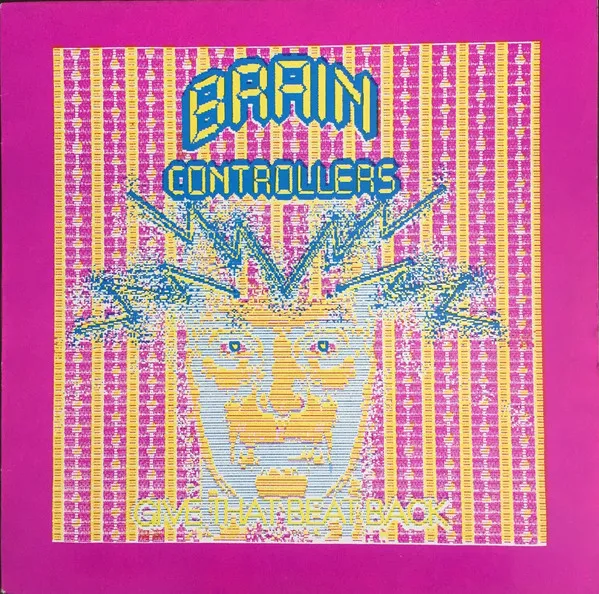 Brain Controllers — Bring That Beat Back, cover art