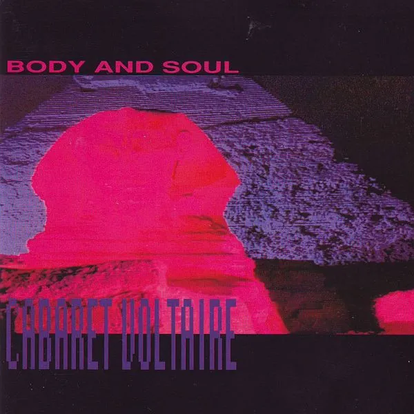 Cabaret Voltaire — Body And Soul, cover art