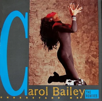 Carol Bailey — Understand Me (The Remixes), cover art