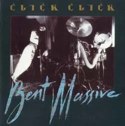Click Click — Bent Massive, cover art