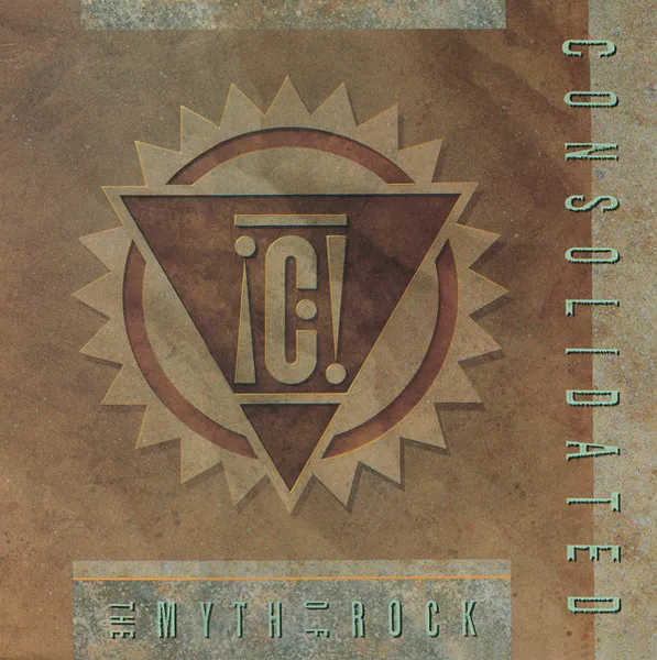 Consolidated — The Myth Of Rock, cover art