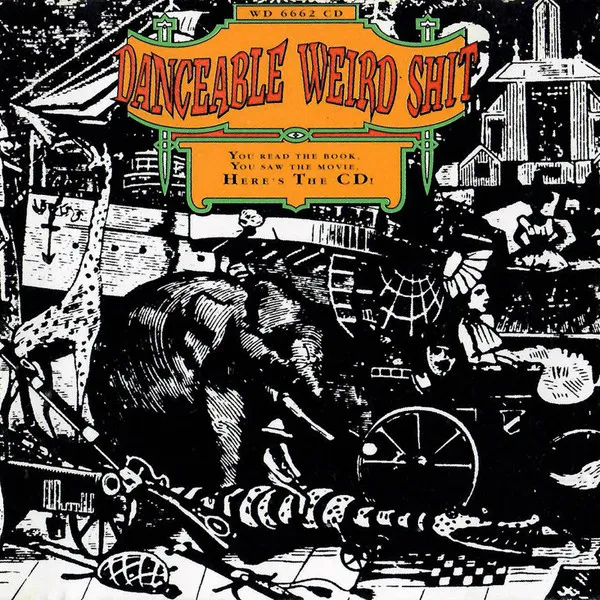 Danceable Weird Shit — You Read The Book, You Saw The Movie, Here's The CD, cover art