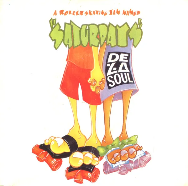 De La Soul — A Roller Skating Jam Named "Saturdays", cover art