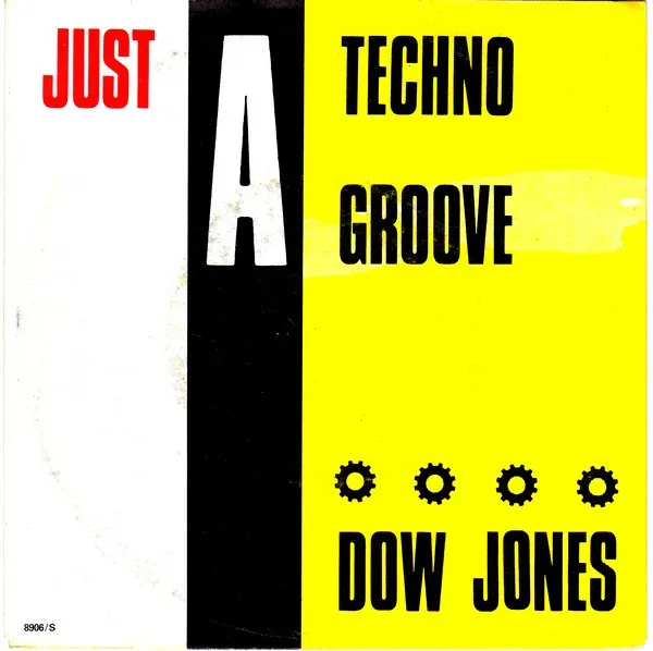 Dow Jones — Just A Techno Groove, cover art