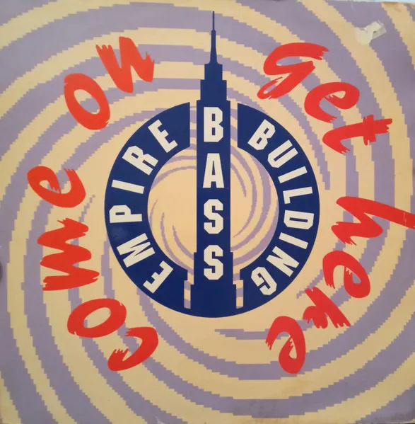 Empire Bass Building — Come On Get Here, cover art