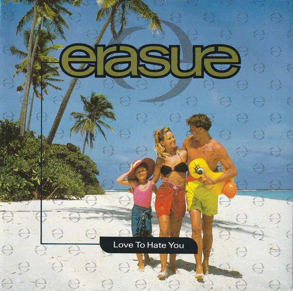 Erasure — Love To Hate You, cover art