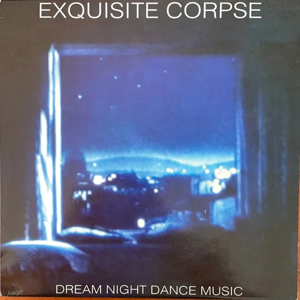 Exquisite Corpse — Dream Night Dance Music, cover art