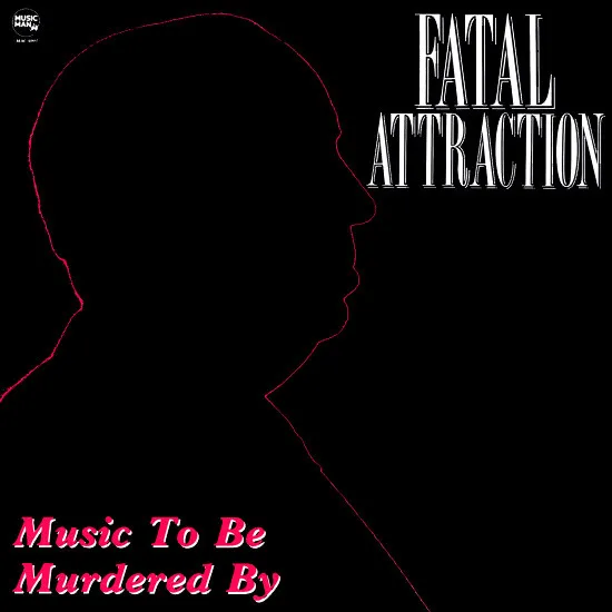 Fatal Attraction — Music To Be Murdered By, cover art
