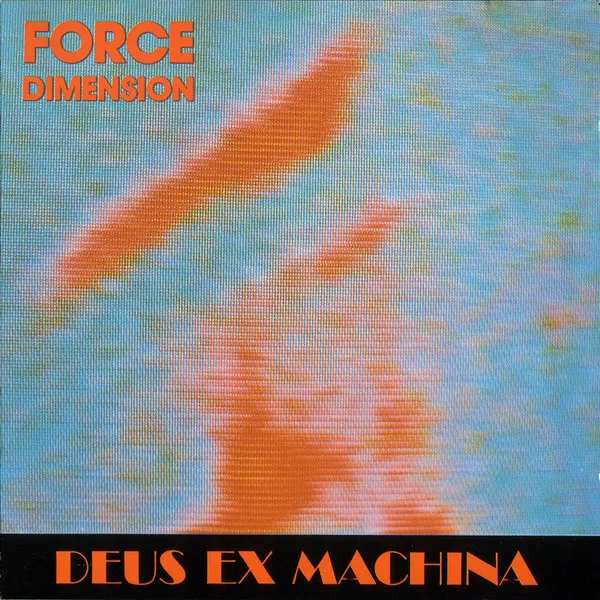 Force Dimension, The — Deus Ex Machina, cover art