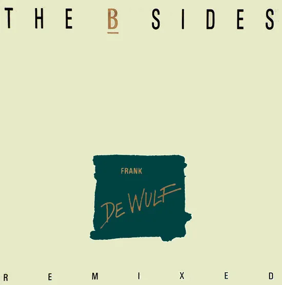 Frank De Wulf — The B Sides Remixed, cover art