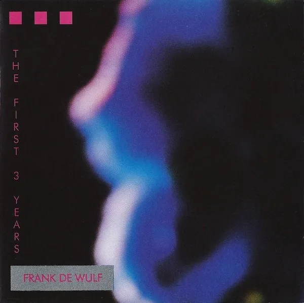Frank De Wulf — The First 3 Years, cover art