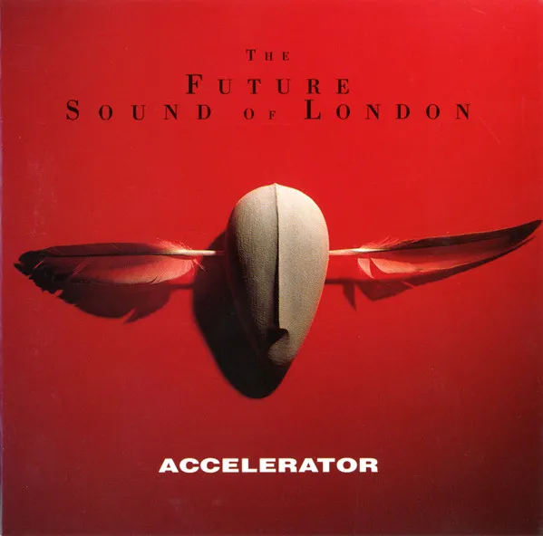 Future Sound Of London, The — Accelerator, cover art