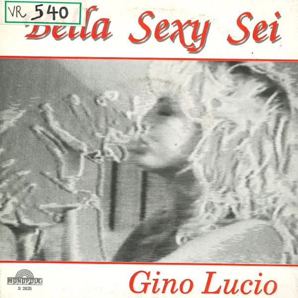Gino Lucio — Bella Sexy Sei, cover art