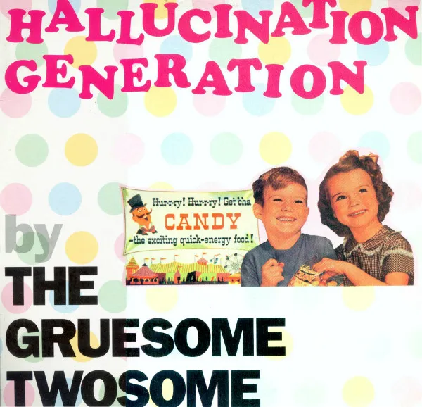 Gruesome Twosome, The — Hallucination Generation, cover art