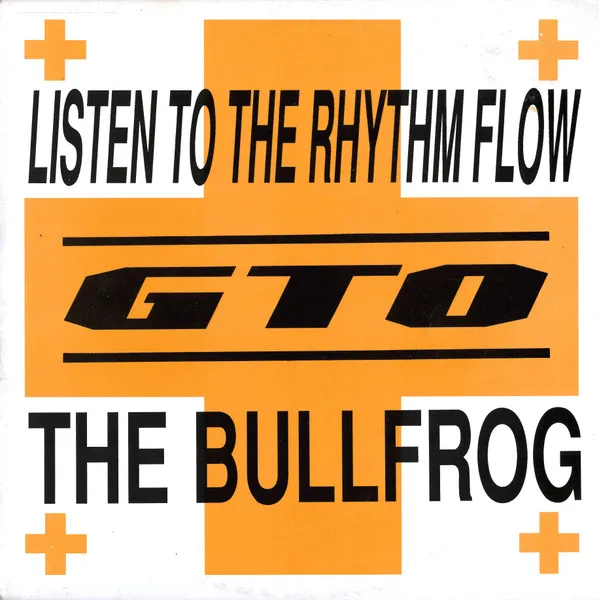 GTO — Listen To The Rhythm Flow / The Bullfrog, cover art