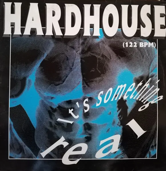 Hardhouse (2) — It's Something Real, cover art