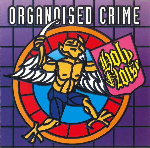 Holy Noise — Organoised Crime, cover art