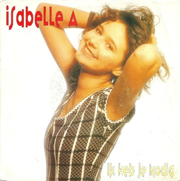 Isabelle A — Ik Heb Je Nodig, cover art