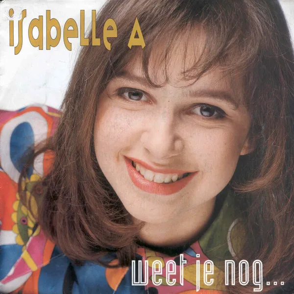 Isabelle A — Weet Je Nog..., cover art