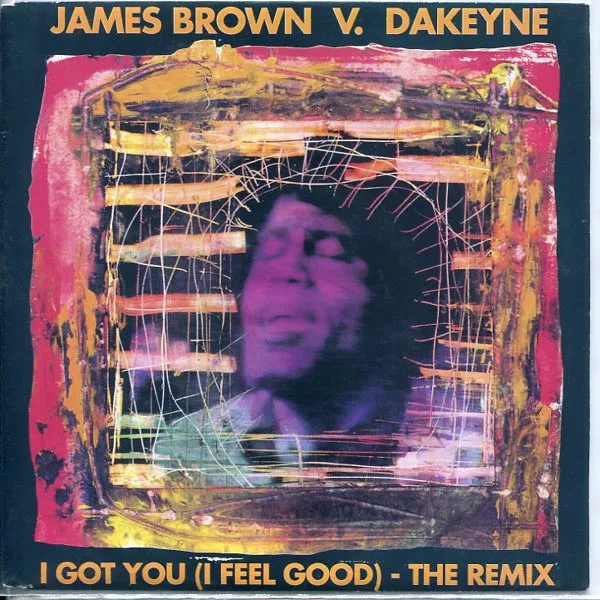 James Brown V. Dakeyne — I Got You (I Feel Good) - (The Remix), cover art