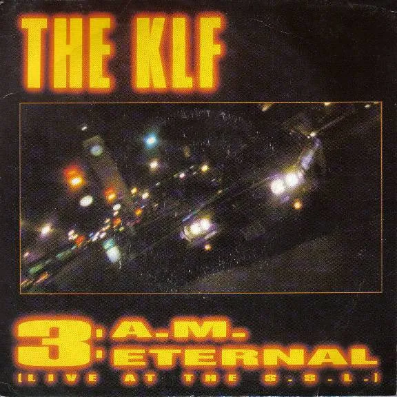 KLF, The — 3 A.M. Eternal (Live At The S.S.L.), cover art