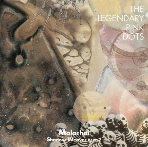 Legendary Pink Dots, The — Malachai (Shadow Weaver Part 2), cover art