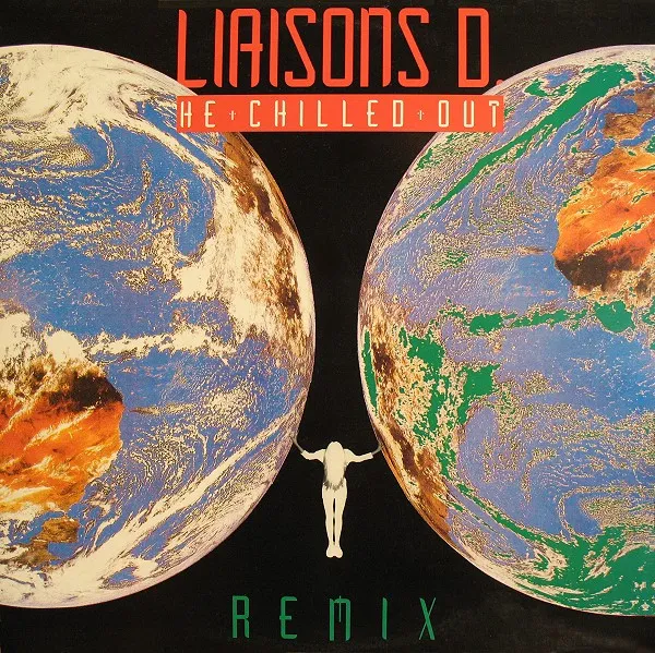 Liaisons D — He Chilled Out (Remix), cover art