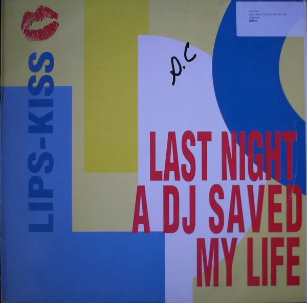 Lips-Kiss — Last Night A DJ Saved My Life, cover art
