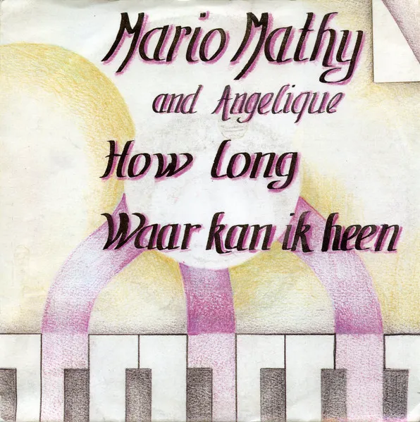Mario Mathy And Angelique Kessels — How Long / Waar Kan Ik Heen, cover art