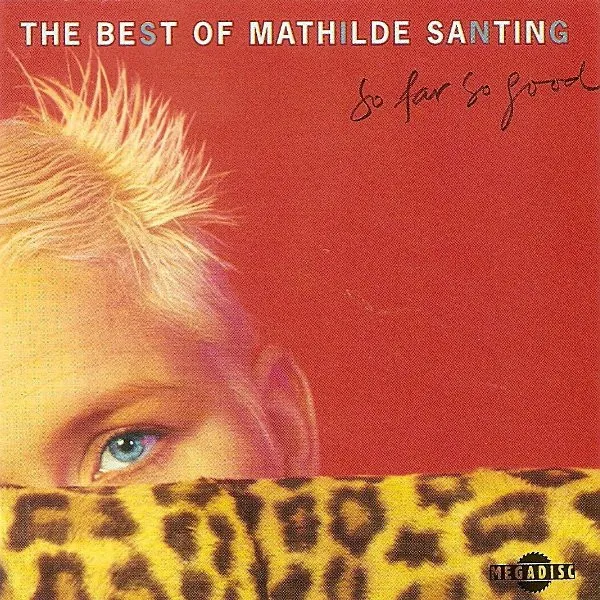Mathilde Santing — The Best Of Mathilde Santing - So Far So Good, cover art