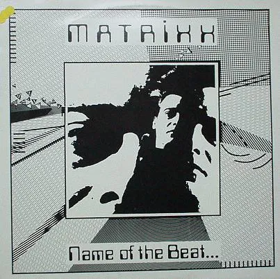 Matrixx (2) — Name Of The Beat..., cover art