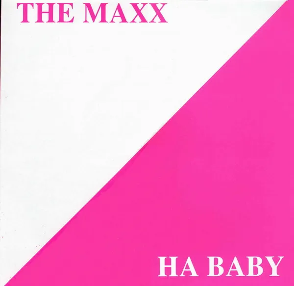 Maxx, The — Ha Baby, cover art