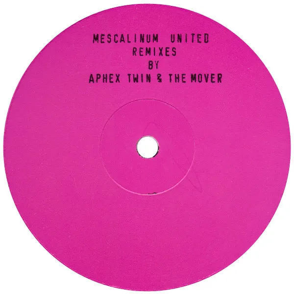 Mescalinum United — We Have Arrived (Remixes By Aphex Twin & The Mover), cover art