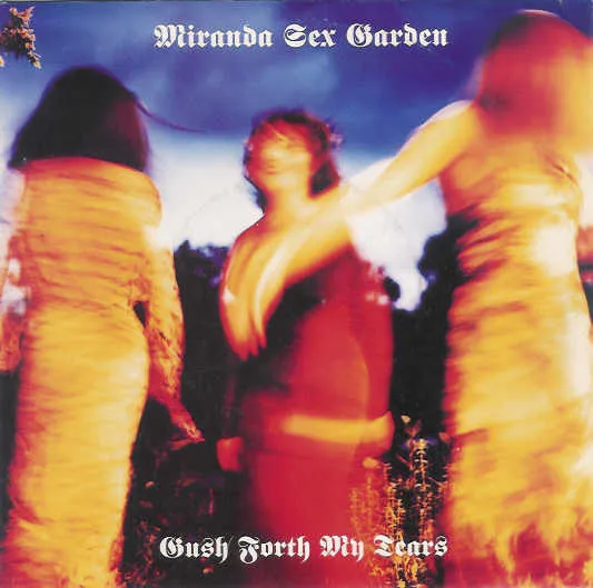 Miranda Sex Garden — Gush Forth My Tears, cover art