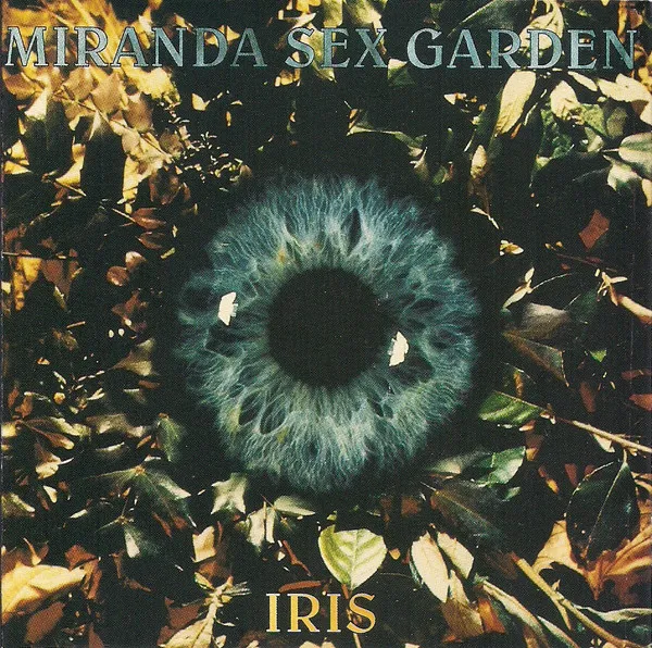 Miranda Sex Garden — Iris, cover art