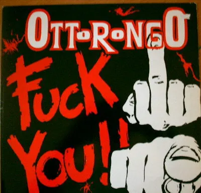 Ottorongo — Fuck You!, cover art