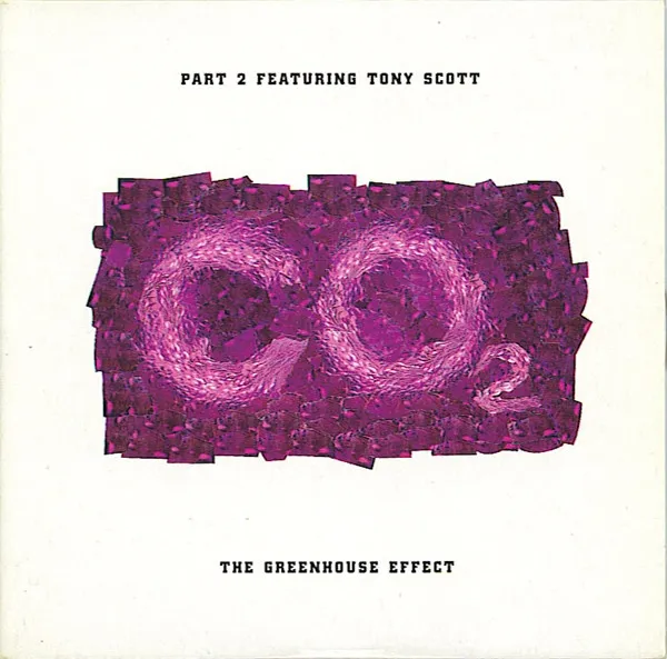 Part 2 (2) Featuring Tony Scott — The Greenhouse Effect, cover art
