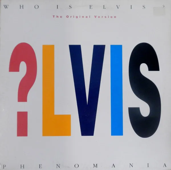 Phenomania — Who Is Elvis?, cover art