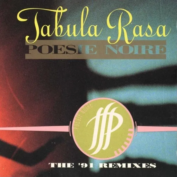 Poésie Noire — Tabula Rasa (The '91 Remixes), cover art