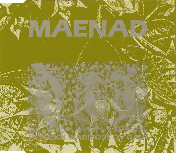 Psychick Warriors Ov Gaia — Maenad, cover art