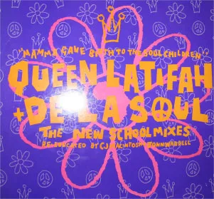 Queen Latifah + De La Soul — Mamma Gave Birth To The Soul Children (The New School Mixes - Re-educated By CJ Macintosh + John Waddell), cover art