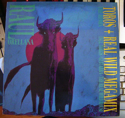 Raúl Orellana — Toros (The Remix) / Real Wild Megamix, cover art